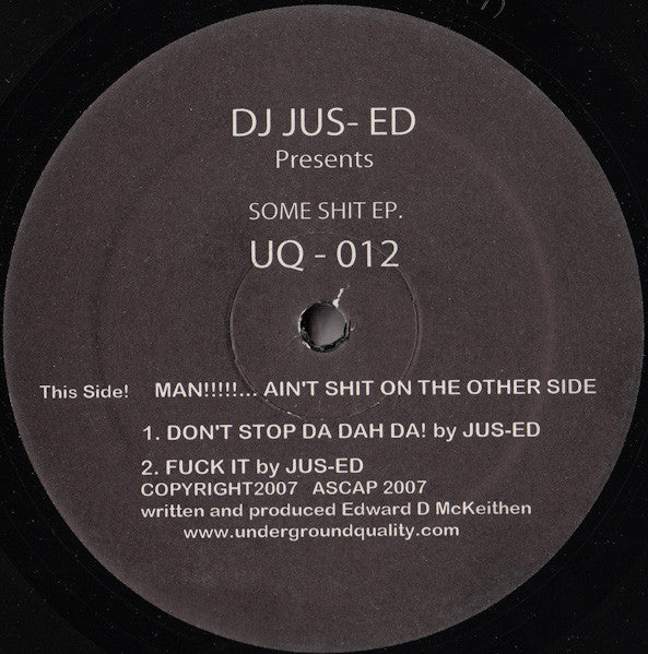 DJ Jus-Ed – Some Shit EP (12", Underground Quality, 2007) Front Cover