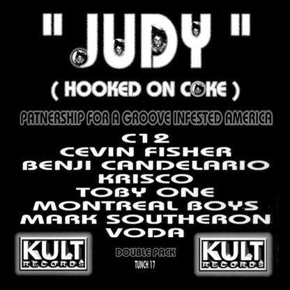 C12 Feat. Jole' – Judy (Hooked On Coke) (2x12", Kult Records, 1998) Front Cover