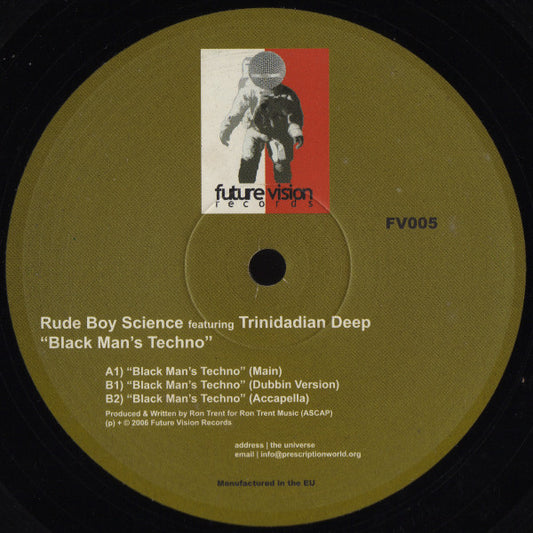 Rude Boy Science Featuring Trinidadian Deep – Black Man's Techno (12", Future Vision Records, 2006) Front Cover
