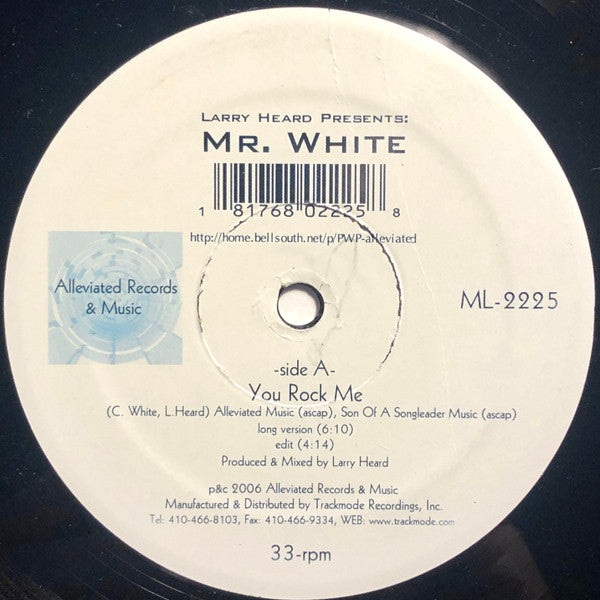 Larry Heard Presents: Mr. White – You Rock Me (12", Alleviated Records, 2006) Front Cover