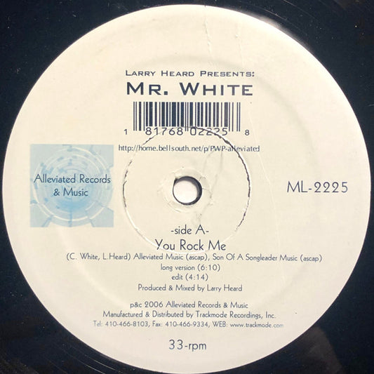 Larry Heard Presents: Mr. White – You Rock Me (12", Alleviated Records, 2006) Front Cover