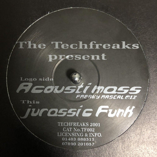 The Techfreaks – Acousti Mass / Jurassic Funk (12", Techfreaks, 2001) Front Cover