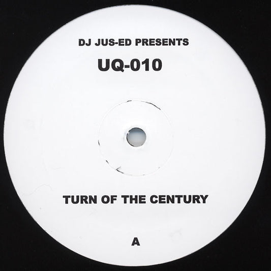 DJ Jus-Ed – Turn Of The Century (12", Underground Quality, 2006) Front Cover