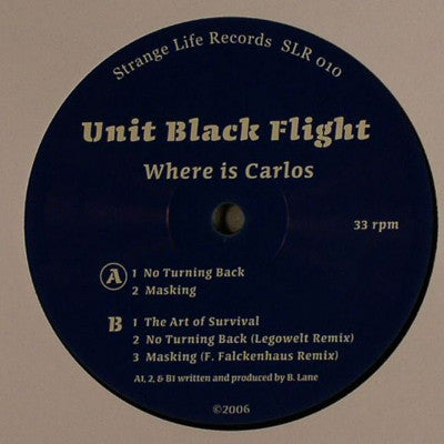 Unit Black Flight – Where Is Carlos (12", Strange Life Records, 2007) Front Cover