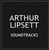 Arthur Lipsett – Soundtracks (LP, Global A Records, 2005) Front Cover