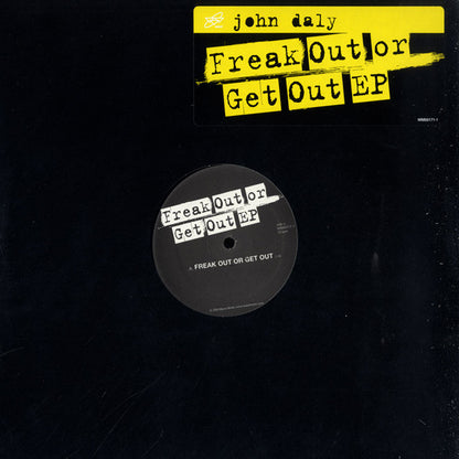 John Daly – Freak Out Or Get Out EP (12", Wave Music, 2007) Front Cover