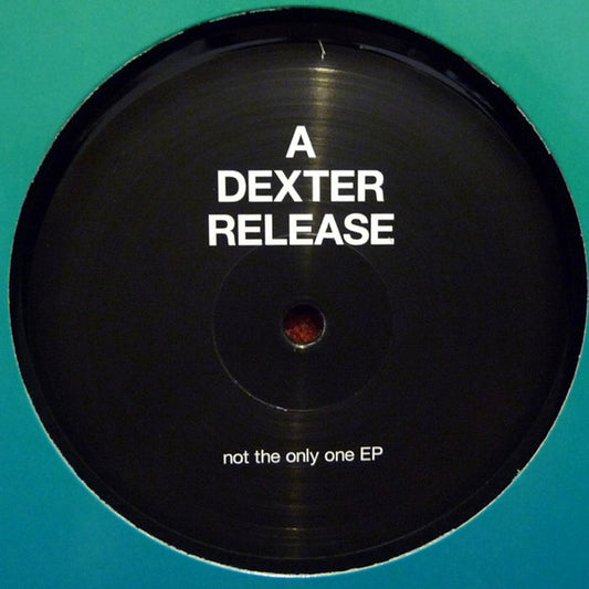Dexter – Not The Only One EP (12", Rush Hour, 2010) Front Cover