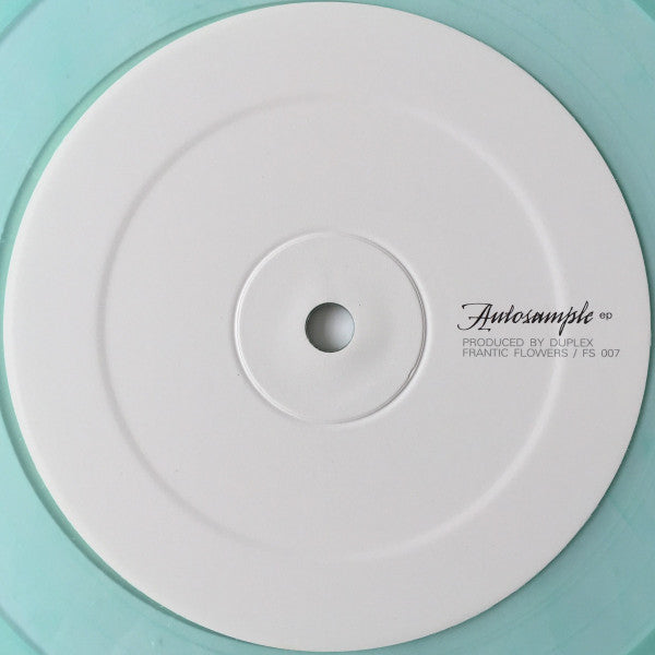 Duplex – Autosample EP (12", Green, Transparent, Frantic Flowers, 2007) Front Cover