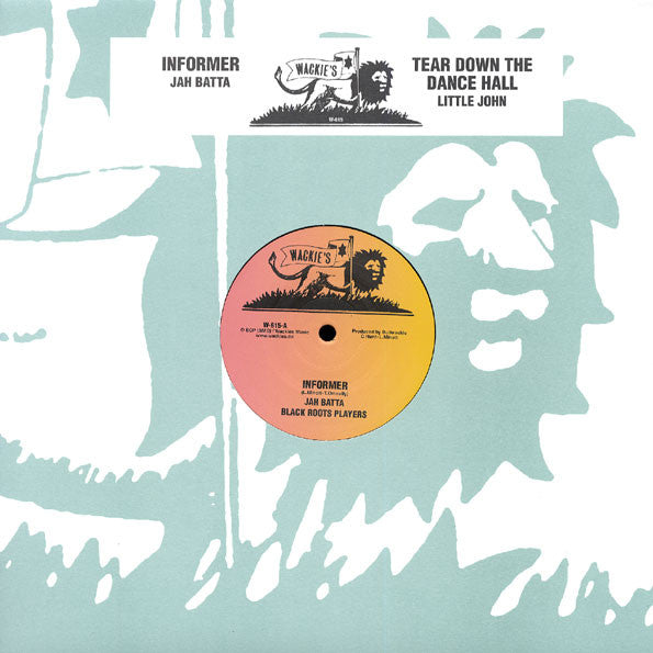 Jah Batta , Black Roots Players / Little John – Informer / Tear Down The Dance Hall (12", Wackie's, 2008) Front Cover