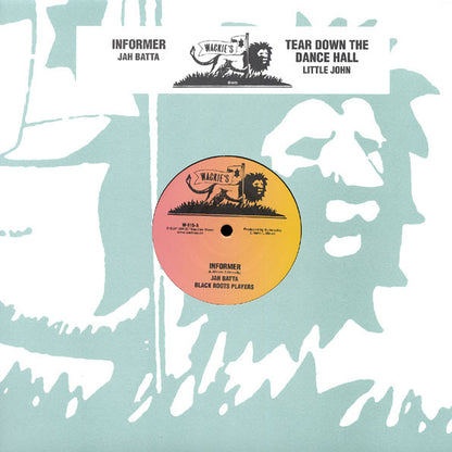 Jah Batta , Black Roots Players / Little John – Informer / Tear Down The Dance Hall (12", Wackie's, 2008) Front Cover