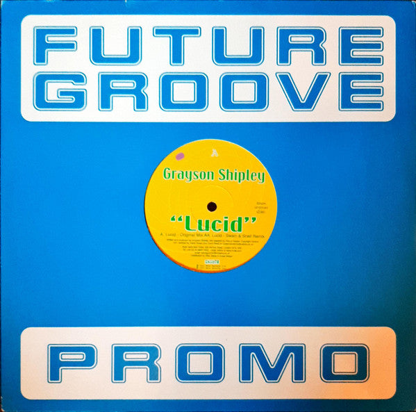 Grayson Shipley – Lucid (12", Future Groove, 2000) Front Cover