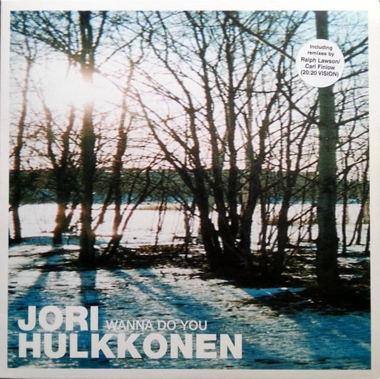 Jori Hulkkonen – Wanna Do You (12", F Communications, 2001) Front Cover
