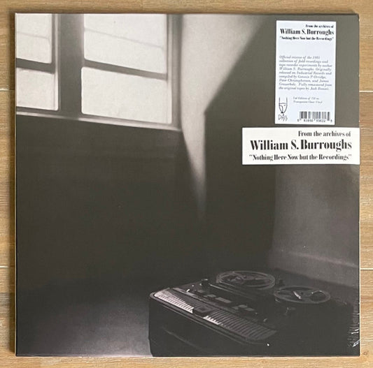 William S. Burroughs – Nothing Here Now But The Recordings (LP, Clear Transparent, Dais Records, 2023) Front Cover