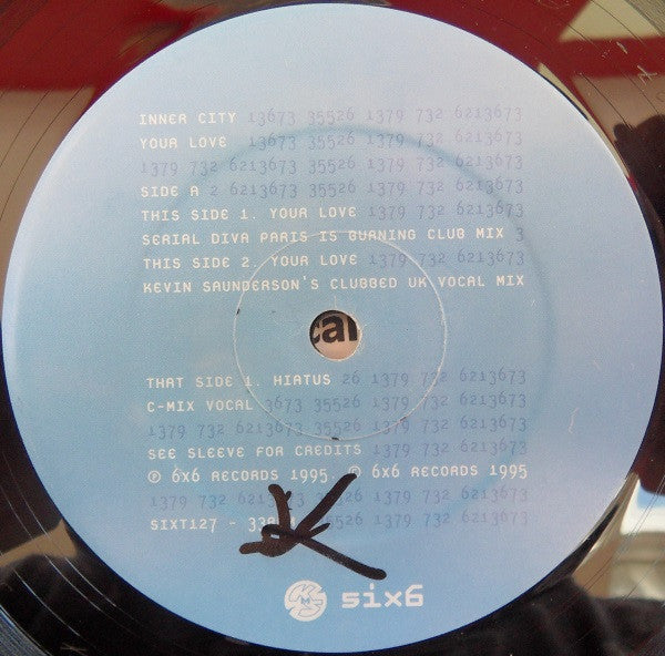 Inner City – Your Love / Hiatus (12", Six6, 1995) Image 3