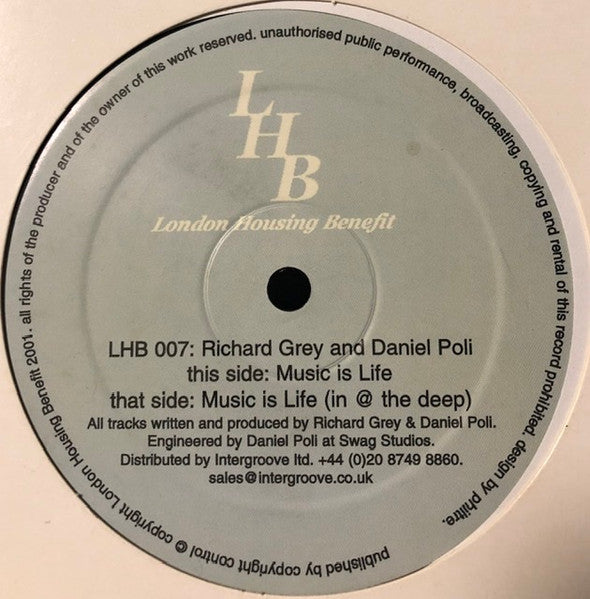 Richard Grey & Daniel Poli – Music Is Life (12", London Housing Benefit, 2001) Front Cover