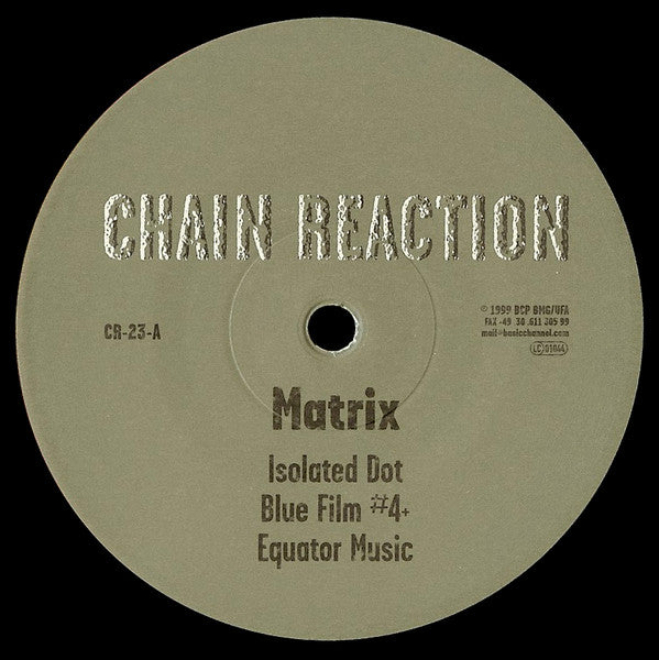Matrix – Isolated Dot (12", Chain Reaction, 1999) Front Cover