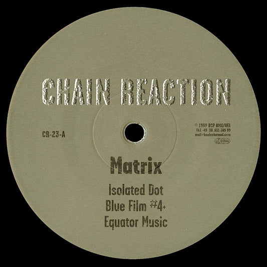 Matrix – Isolated Dot (12", Chain Reaction, 1999) Front Cover