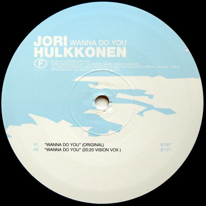 Jori Hulkkonen – Wanna Do You (12", F Communications, 2001) Image 5