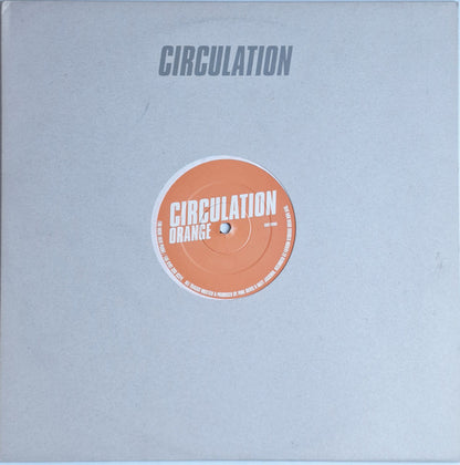 Circulation – Orange (12", Circulation, 1998) Image 3
