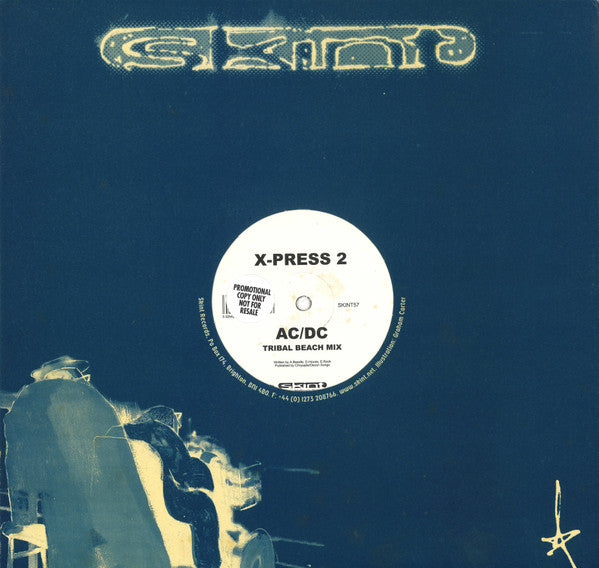 X-Press 2 – AC/DC (12", Skint, 2000) Image 4