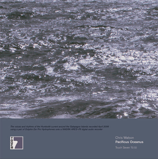 Chris Watson – Oceanus Pacificus (7", Touch, 2007) Front Cover