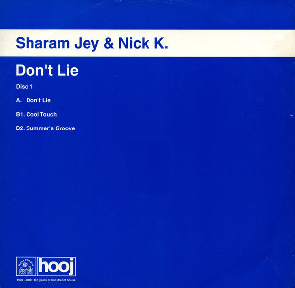 Sharam Jey & Nick K. – Don't Lie (12", Hooj Choons, 2000) Front Cover