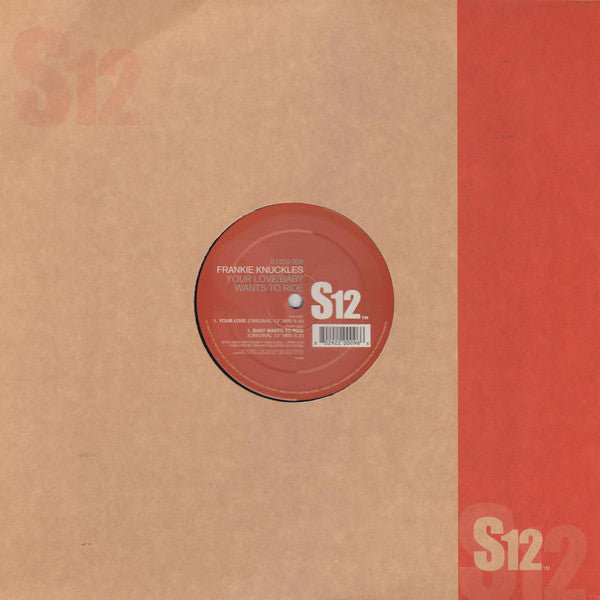 Frankie Knuckles – Your Love / Baby Wants To Ride (12", S12, 2002) Front Cover