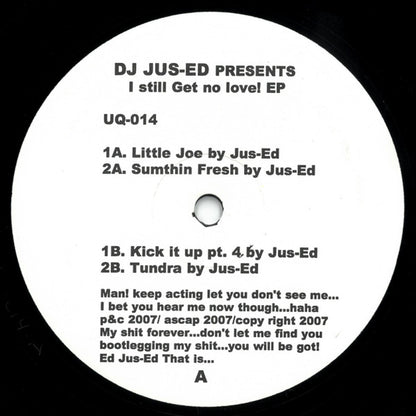 DJ Jus-Ed – I Still Get No Love! EP (12", Underground Quality, 2007) Front Cover