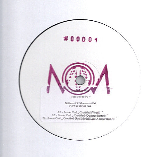 Aaron Carl – Crucified (Test Pressing, Millions Of Moments, 2007) Front Cover