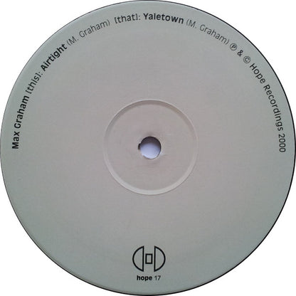 Max Graham – Airtight / Yaletown (12", Hope Recordings, 2001) Image 3