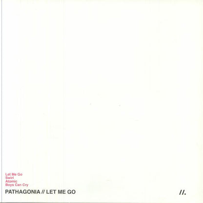 Pathagonia – Let Me Go (12", Homegrown, 2025) Back Cover