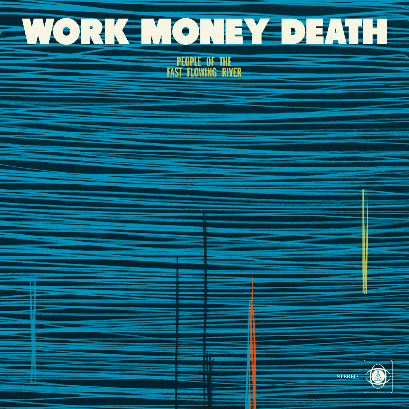 Work Money Death - People of the Fast Flowing River (LP)