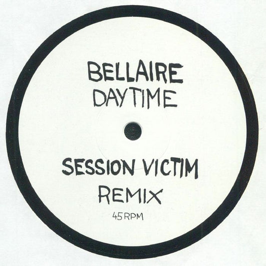 Bellaire / Sweatson Klank - Daytime (Session Victim Remix) / The Road To Love (Session Victim Remix) (12")