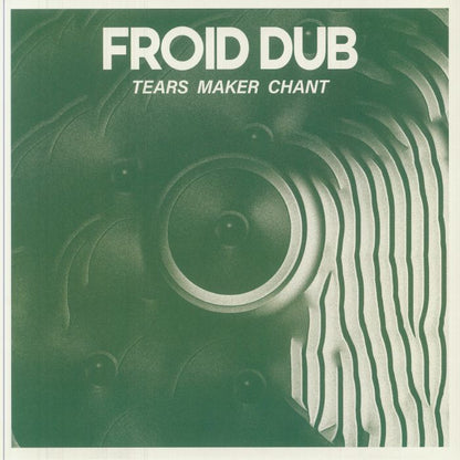 Froid Dub – Tears Maker Chant (LP, Ransom Note, 2025) Front Cover