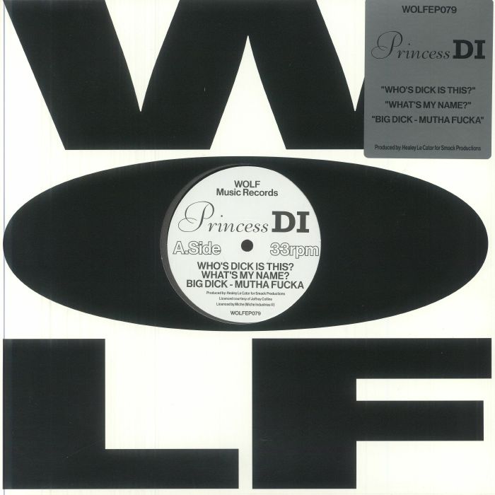 Princess Di - Who's Dick Is This? / What's My Name / Big Dick - Mutha Fucka (12")