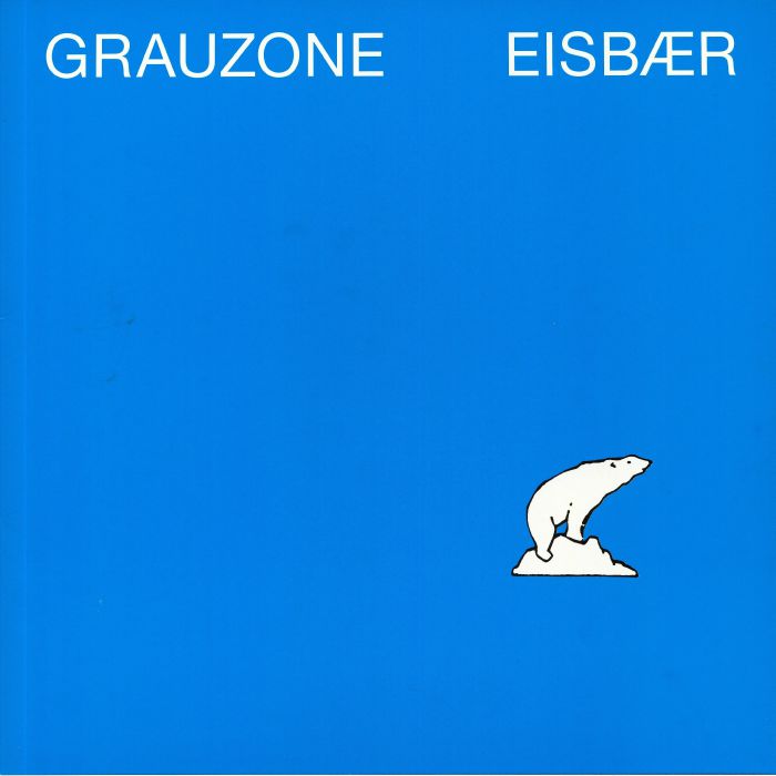 Grauzone – Eisbær (12", Blue, We Release Whatever The Fuck We Want Records, 2025) Front Cover