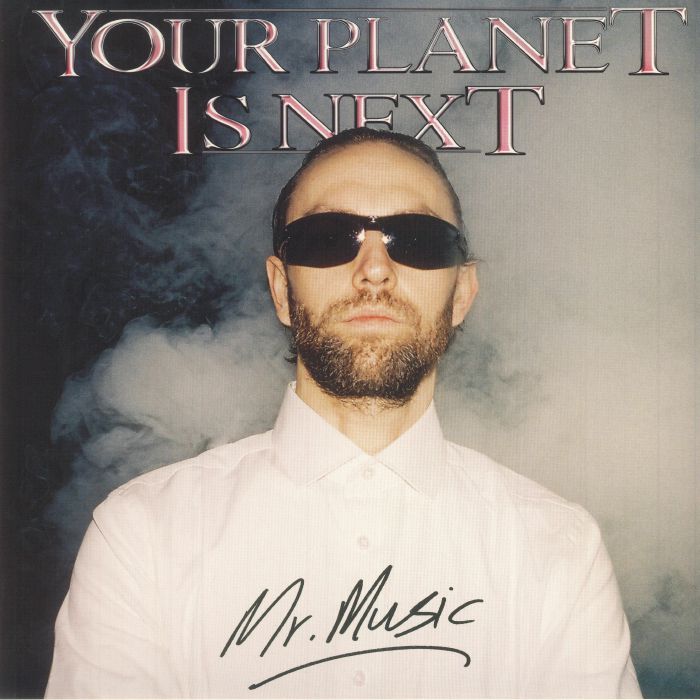 Your Planet Is Next - Mr. Music (2xLP)