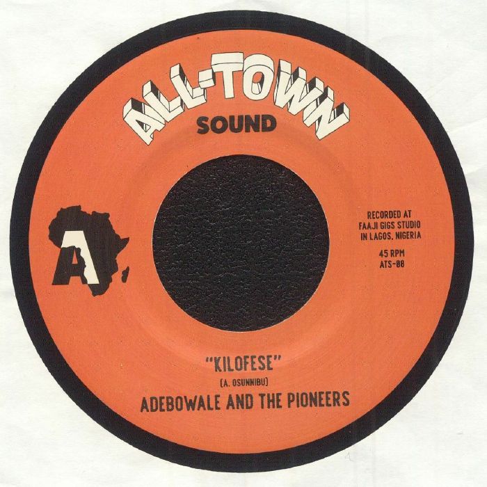 Adebowale And The Pioneers – Kilofese / Unnecessary Visitor (7", All-Town Sound, 2025) Front Cover
