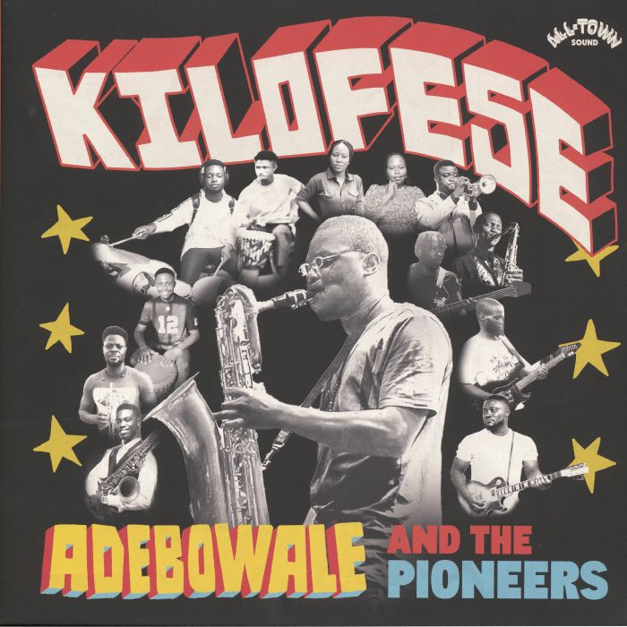 Adebowale & The Pioneers – Kilofese (reissue) (12", (indie exclusive, All Town Sound, 2026) Front Cover