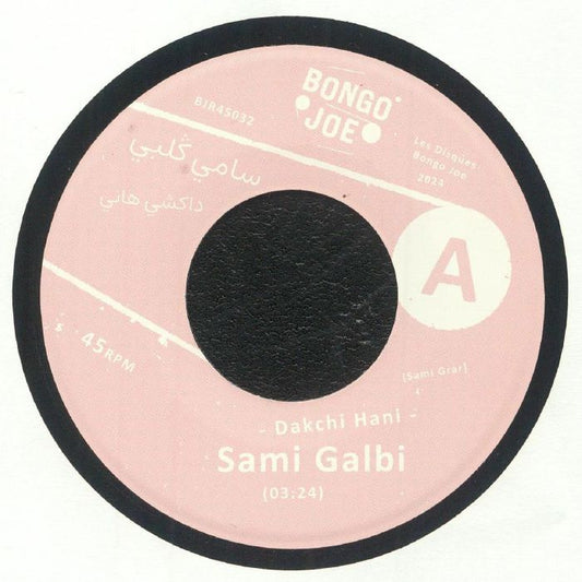 Sami Galbi = سامي غلبي – Dakchi Hani = داكشي هاني / Rruina = روبينا (7")
