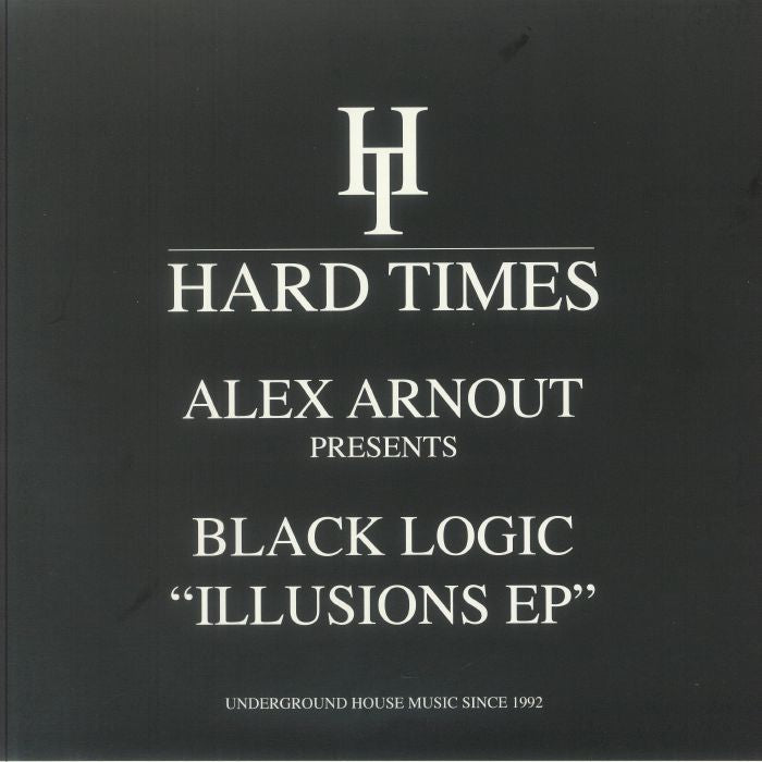 Alex Arnout Black Logic – Illusions EP (12", Hard Times, 2025) Front Cover