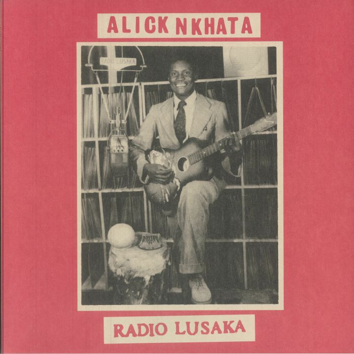 Alick Nkhata – Radio Lusaka (LP, Mississippi Records, 2025) front cover