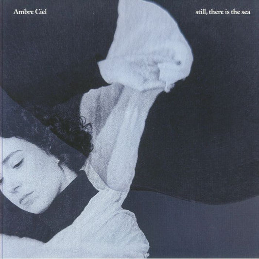 Ambre Ciel – Still, There Is The Sea (LP, Gondwana Records, 2025) Front Cover