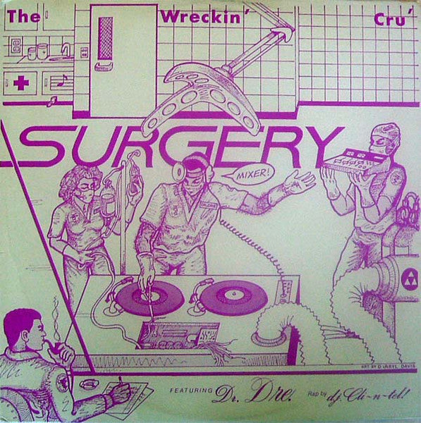 The Wreckin' Cru' – Surgery (12", Kru-Cut Records, 1984) Front Cover