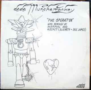 Dada Munchamonkey – The Operator (12", Exist Dance, 2000) Front Cover