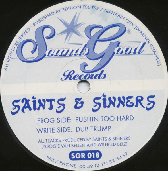 Saints & Sinners – Pushin Too Hard (12", Sounds Good Records, 1999) Front Cover
