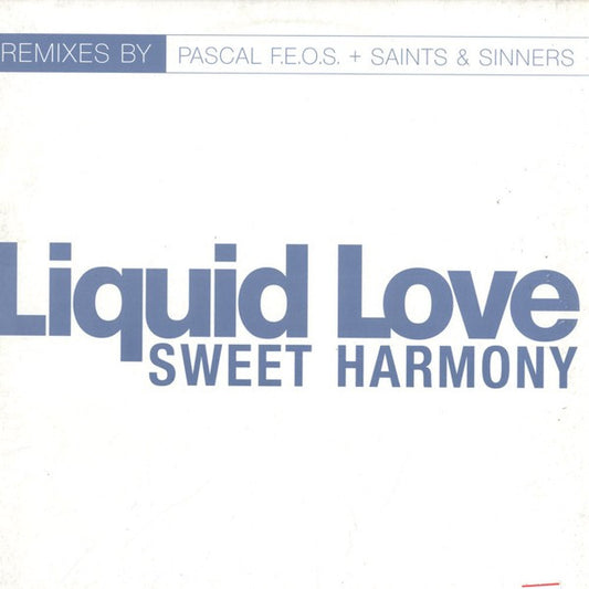 Liquid Love – Sweet Harmony (12", Gang Go Music, 1999) Front Cover