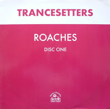 Trancesetters – Roaches (Disc One) (12", Hooj Choons, 2000) Front Cover