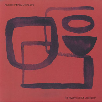Ancient Infinity Orchestra – It's Always About Liberation (LP, Gondwana Records, 2026) Front Cover