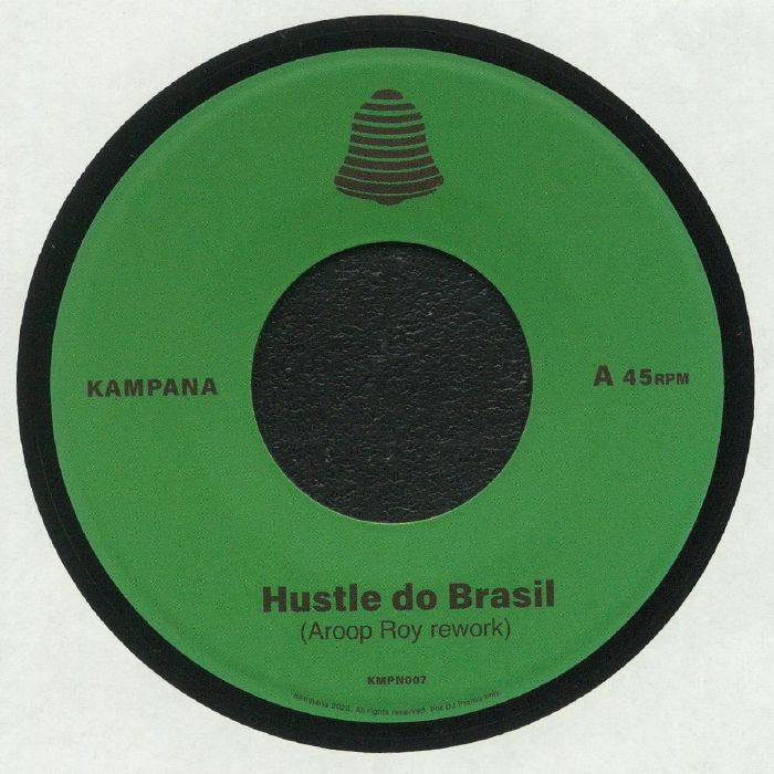 Aroop Roy – Hustle Do Brasil (7", Kampana, 2021) Front Cover